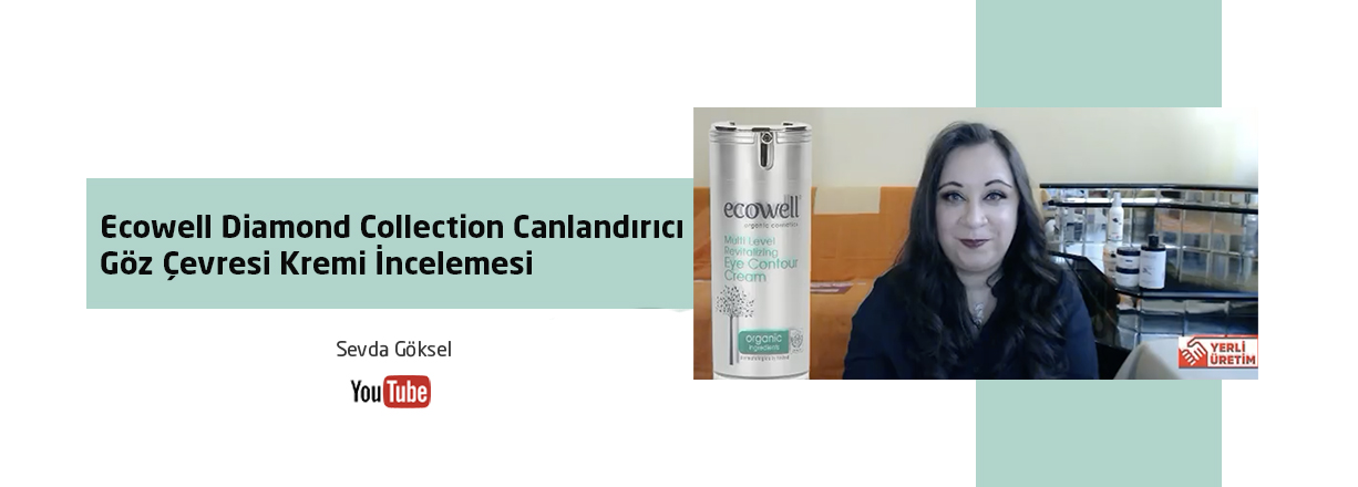 Sevda Göksel – Ecowell Diamond Collection Canlandırıcı Göz Çevresi Kremi İncelemesi 